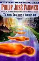 To Your Scattered Bodies Go